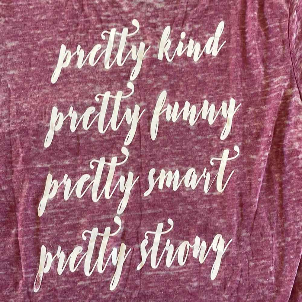 Threadfast top “ pretty kind pretty fun, pretty smart, pretty strong” size S